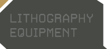 LITHOGRAPHY EQUIPMENT