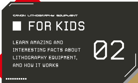 FOR KIDS LEARN AMAZING AND INTERESTING FACTS ABOUT LITHOGRAPHY EQUIPMENT, AND HOW IT WORKS 02