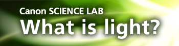 Canon SCIENCE LAB What is light?
